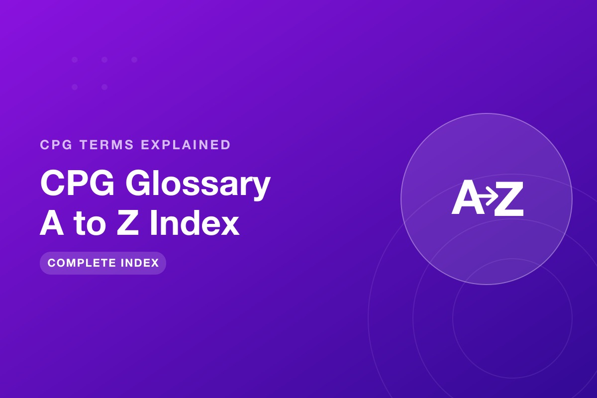 CPG Glossary A-Z: Complete Index of Consumer Packaged Goods Terms